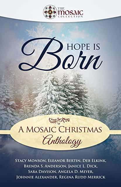 Hope is Born: A Mosaic Christmas Anthology I