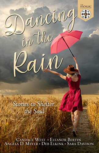 Dancing in the Rain: Stories to Shelter the Soul